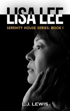 Lisa Lee (Serenity House Series Book 1) (eBook, ePUB) - Lewis, L. J.