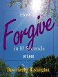 How to Forgive in 10 Seconds or Less... - Bild 1