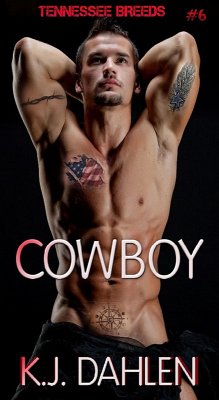 Cowboy (Tennessee Breeds, #6) (eBook, ePUB) - Dahlen, Kj