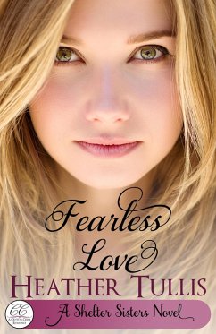 Fearless Love (Shelter Sisters, #3) (eBook, ePUB) - Tullis, Heather