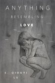 Anything Resembling Love (eBook, ePUB)