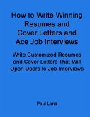 How to Write Winning Resumes and Cover Letters and Ace Job Interviews (eBook, ePUB)