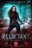 Reluctant (Red Chronicles, #1) (eBook, ePUB)