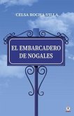 El embarcadero de Nogales (eBook, ePUB)