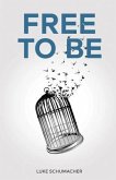 Free to Be (eBook, ePUB) Free to Be (eBook, ePUB)