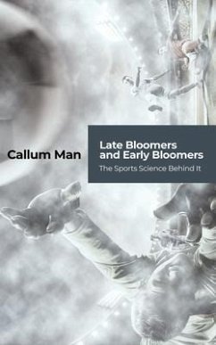 Late Bloomers and Early Bloomers (eBook, ePUB) - Man, Callum