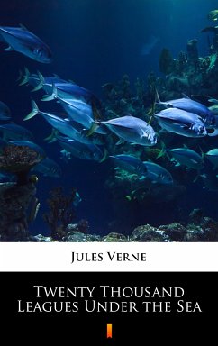 Twenty Thousand Leagues Under the Sea (eBook, ePUB) - Verne, Jules