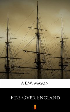 Fire Over England (eBook, ePUB) - Mason, A.E.W.