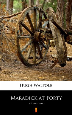 Maradick at Forty (eBook, ePUB) - Walpole, Hugh