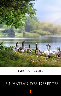 Le Château des Désertes (eBook, ePUB) - Sand, George