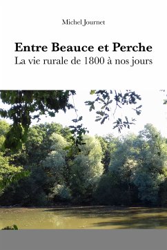 Entre Beauce et Perche (eBook, ePUB) - JOURNET, Michel