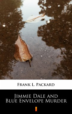 Jimmie Dale and Blue Envelope Murder (eBook, ePUB) - Packard, Frank L.