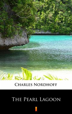 The Pearl Lagoon (eBook, ePUB) - Nordhoff, Charles