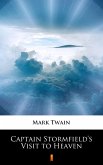 Captain Stormfield's Visit to Heaven (eBook, ePUB)