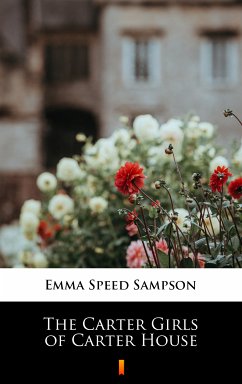 The Carter Girls of Carter House (eBook, ePUB) - Sampson, Emma Speed
