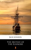 The Mutiny of the Elsinore (eBook, ePUB)