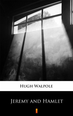 Jeremy and Hamlet (eBook, ePUB) - Walpole, Hugh