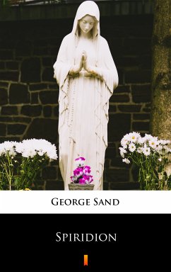 Spiridion (eBook, ePUB) - Sand, George