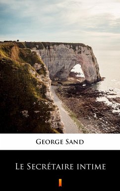 Le Secrétaire intime (eBook, ePUB) - Sand, George