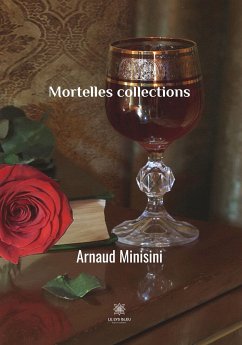 Mortelles collections (eBook, ePUB) - Minisini, Arnaud