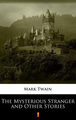 The Mysterious Stranger and Other Stories (eBook, ePUB) - Twain, Mark