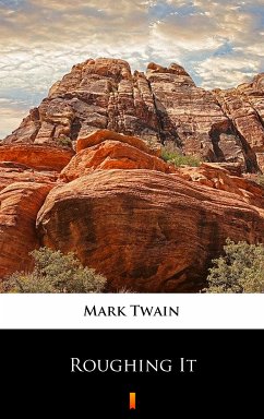 Roughing It (eBook, ePUB) - Twain, Mark