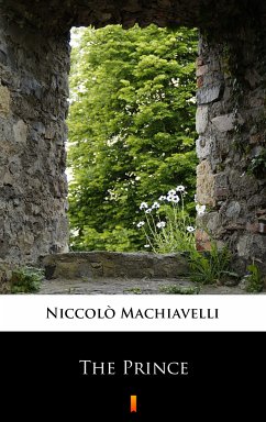 The Prince (eBook, ePUB) - Machiavelli, Niccolò