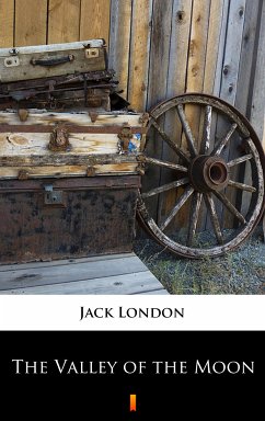 The Valley of the Moon (eBook, ePUB) - London, Jack