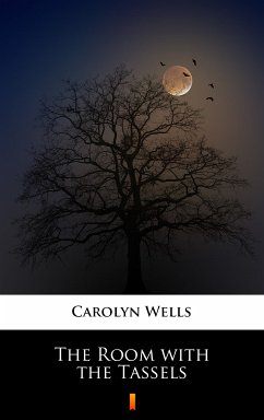 The Room with the Tassels (eBook, ePUB) - Wells, Carolyn