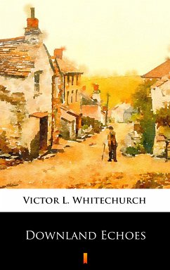 Downland Echoes (eBook, ePUB) - Whitechurch, Victor L.