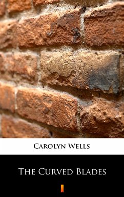 The Curved Blades (eBook, ePUB) - Wells, Carolyn