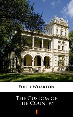 The Custom of the Country (eBook, ePUB) - Wharton, Edith