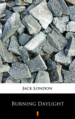 Burning Daylight (eBook, ePUB) - London, Jack