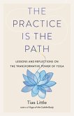 The Practice Is the Path (eBook, ePUB)