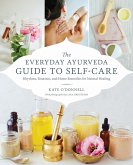 The Everyday Ayurveda Guide to Self-Care (eBook, ePUB)
