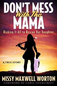 Don't Mess With This Mama (eBook, ePUB) - Maxwell Worton, Missy; Worton, Missy Maxwell
