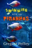 SWIMMING WITH THE PIRANHAS (eBook, ePUB)