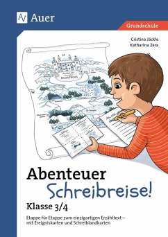 Abenteuer Schreibreise! - Klasse 3/4 - Jäckle, Cristina;Zera, Katharina