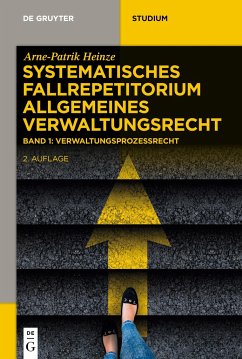 Systematisches Fallrepetitorium Allgemeines Verwaltungsrecht, Verwaltungsprozessrecht (VwGO) - Heinze, Arne-Patrik;Meier, Nicola