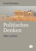 Politisches Denken: Athen und Rom
