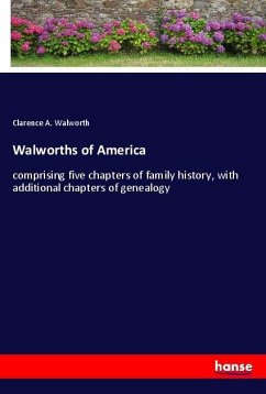 Walworths of America - Walworth, Clarence A.