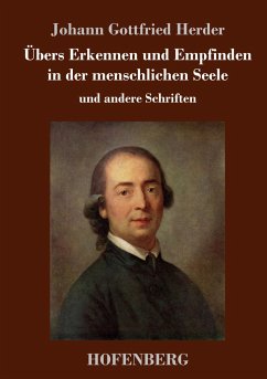 Übers Erkennen und Empfinden in der menschlichen Seele - Herder, Johann Gottfried