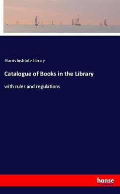 Catalogue of Books in the Library - Harris Institute Library