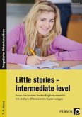 Little Stories - intermediate Level