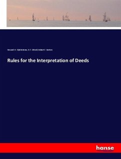 Rules for the Interpretation of Deeds - Elphinstone, Howard W.;Stitzell, H. F.;Norton, Robert F.