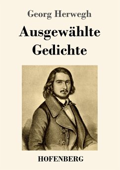 Ausgewählte Gedichte - Herwegh, Georg