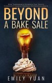 Beyond a Bake Sale (eBook, ePUB) Beyond a Bake Sale (eBook, ePUB)
