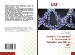 Trisomie 21: Expérience du Laboratoire de Cytogénétique CHU de Sétif - Aouati-Bitat, Cherifa;Zaidi, Zoubida;Adjissi, Mounira Sakina