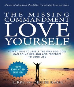 The Missing Commandment Love Yourself (Expanded Edition) (eBook, ePUB) - Basel, Jerry And Denise