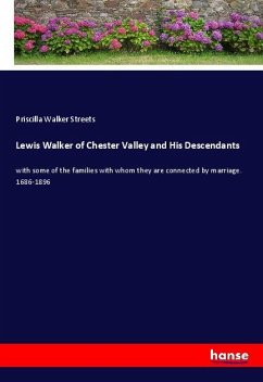 Lewis Walker of Chester Valley and His Descendants - Walker Streets, Priscilla